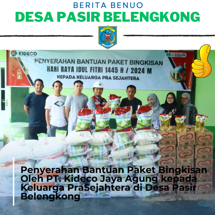 PENYERAHAN PAKET BINGKISAN OLEH PT. KIDECO JAYA AGUNG KEPADA KELUARGA PRASEJAHTERA DI DESA PASIR BELENGKONG